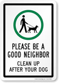 SmartSign 'Please Be A Good Neighbor Clean Up After Your Dog' Metal Sign with Symbol, 10" x 7", 40 mil Laminated Rustproof Aluminum, Green, Black and White, Made in USA